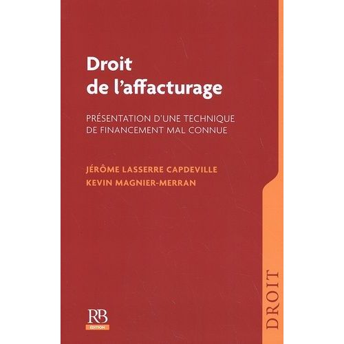 Droit De L'affacturage - Présentation D'une Technique De Financement Mal Connue