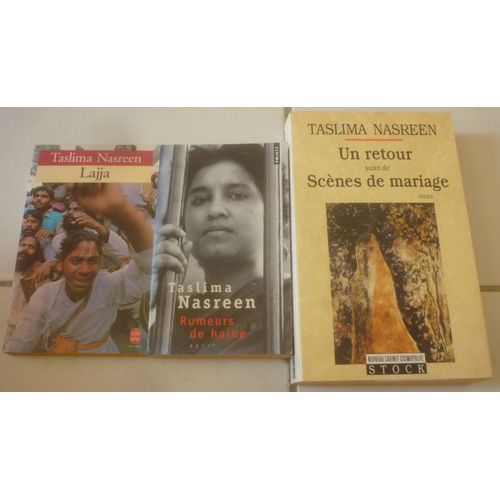 Taslima Nasreen, Romancière Féministe Persécutée Du Bangladesh : Un Retour, Suivi De Scènes De Mariage (Récits, Stock) + Lajja, La Honte (Roman, Livre De Poche) + Rumeurs De Haine (Autobiographie)