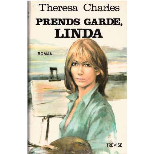 Prends Garde Linda - De Theresa Charles