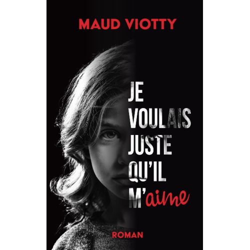 Je Voulais Juste Qu'il M'aime