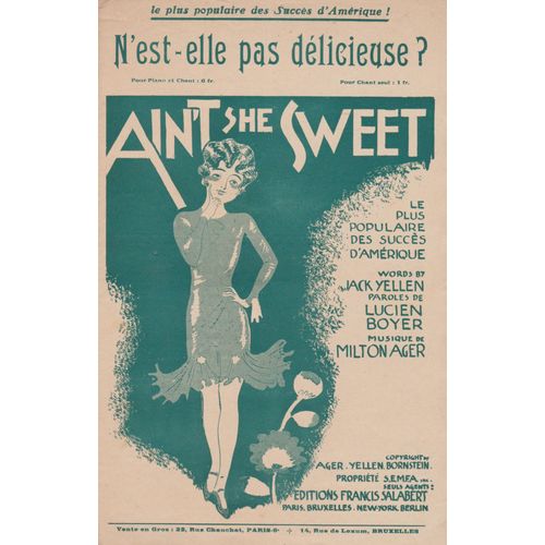 Partition Ain't She Sweet ? N'est-Elle Pas Délicieuse ? Yellen - Lucien Boyer - Milton Ager -Paroles Française Jean Cis - 1927