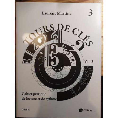 Tours De Clés Cahier Pratique De Lecture Et De Rythme Vol 3