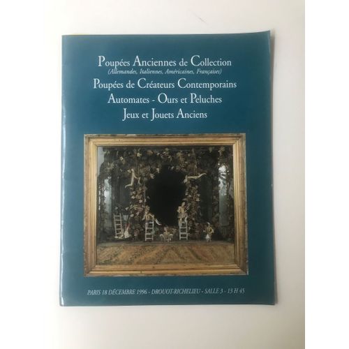 Poupées Anciennes De Collection (Allemandes, Italiennes, Américaines, Françaises) - Poupées De Créateurs Contemporains - Automates Ours Et Peluches - Jeux Et Jouets Anciens