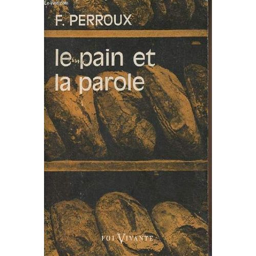 Le Pain Et La Parole - Foi Vivante N°97