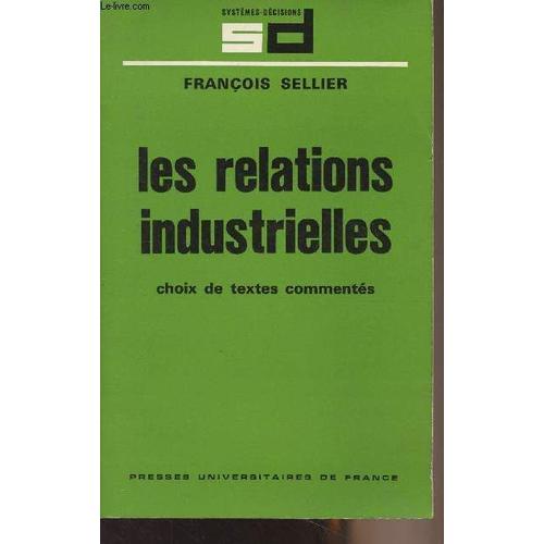 Les Relations Industrielles - Choix De Textes Et Commentés - Systèmes-Décisions
