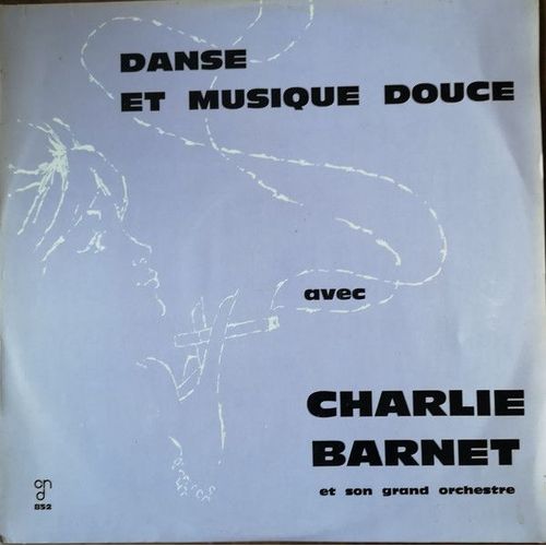 Danse Et Musique Douce Avec Charlie Barnet Et Son Orchestre