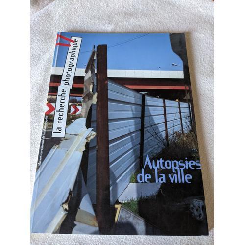 La Recherche Photographique: Autopsies D'une Ville