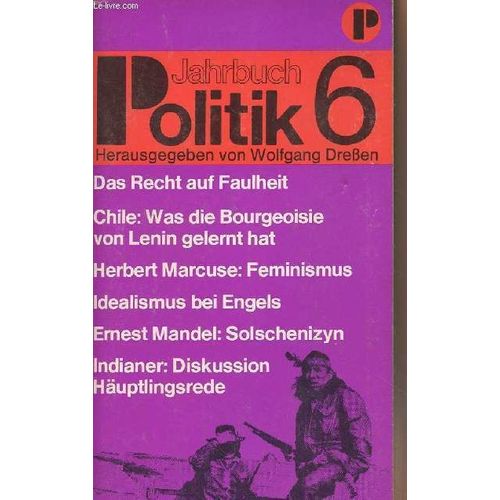 Jahrbuch Politik 6 - Politik N°58 : Armand Mattelart : Chile : Was Die Bourgeoisie Von Lenin Gelernt Hat - Der Gremialismus Und Die Massenlinie Der Chilenischen Bourgeoisie - Deng Hsiao-Peng : Unter(...)