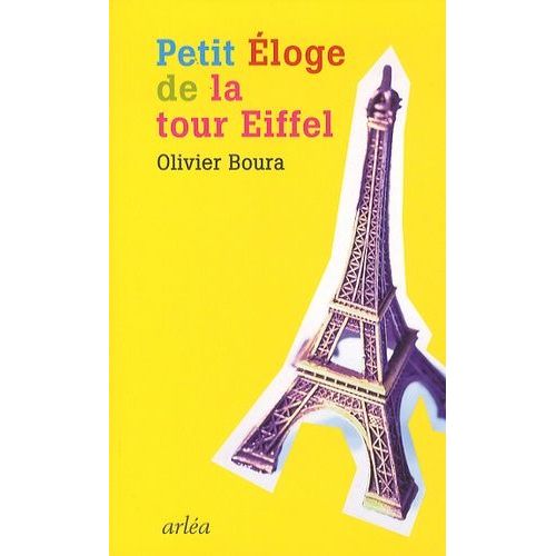 Petit Éloge De La Tour Eiffel