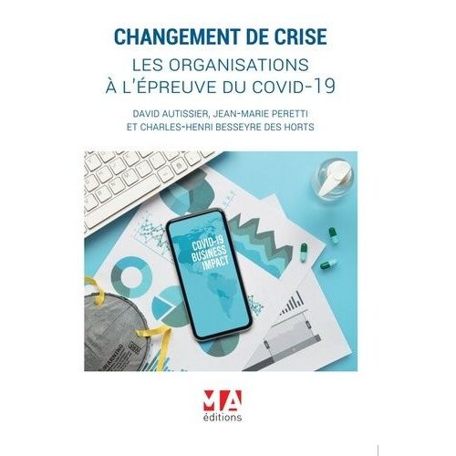 Changement De Crise - Les Organisations À L'épreuve Du Covid-19