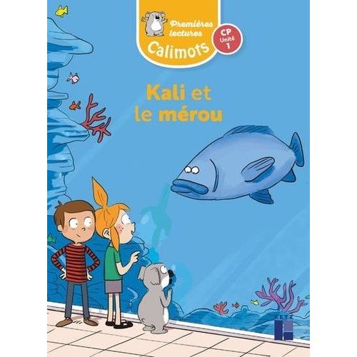 Kali Et Le Mérou Cp Unité 1 Calimots - Pack De 5 Exemplaires