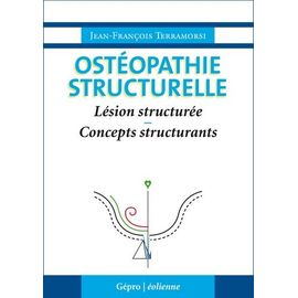 Ostéopathie Structurelle - Lésion Strcturée - Concepts Structurants