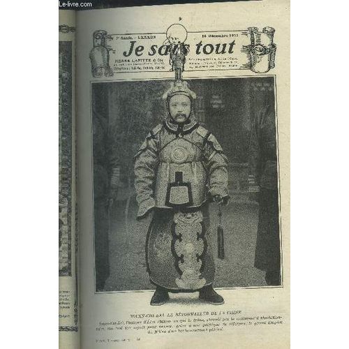 Je Sais Tout N°83 - 15 Décembre 1911- L Afrique- L Aviation Militaire -Le Choléra Par Metchnikoff - La Machine A Extorqué La Vérité- Les Arsene Lupin De La Réalité- Des Grands Boulevards A La(...)