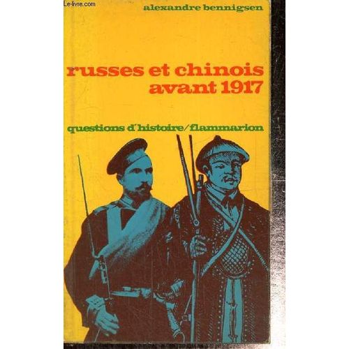 Russes Et Chinois Avant 1917 (Collection Questions D Histoire, N°34)
