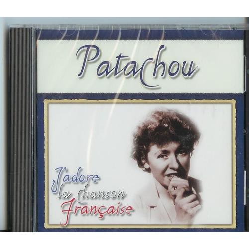 J'adore La Chanson Française " Patachou "