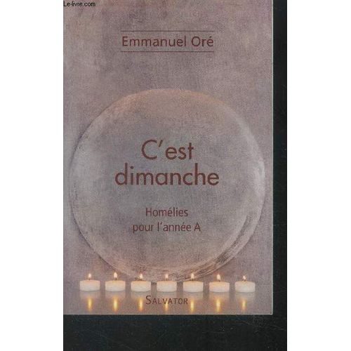 C'est Dimanche, Homélies Pour L'année A