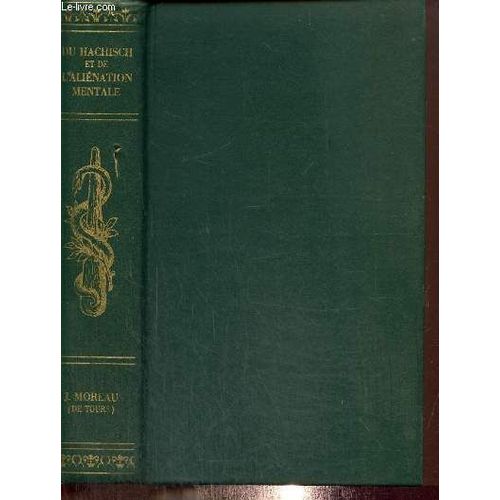 Du Haschisch Et De L Aliénation Mentale (Collection Esquirol)