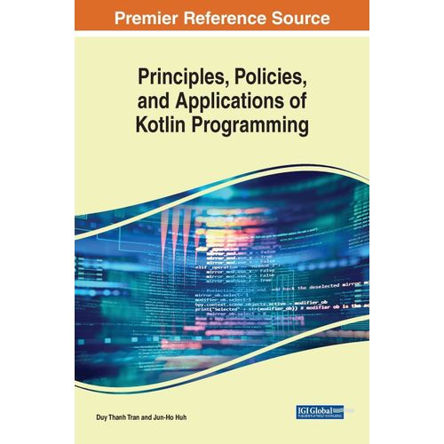 Principles, Policies, And Applications Of Kotlin Programming