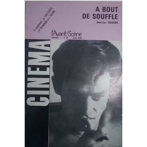 L' Avant-Scène Cinéma N° 79 _ A Bout De Souffle, Film De Jean-Luc Godard (Revue 54 Pages Avec Son Ciné-Poster) _ Mars 1968
