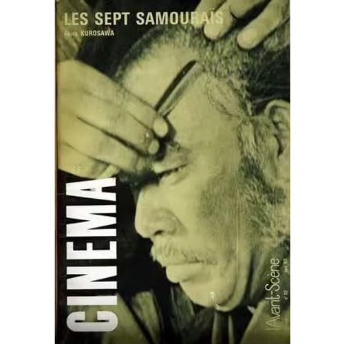 L' Avant-Scène Cinéma N° 113 _ Les Sept Samouraïs, Film De Akira Kurosawa (Revue 80 Pages) _ Avril 1971