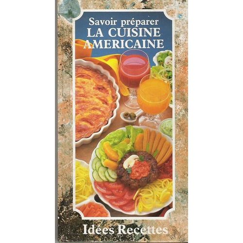 Savoir Préparer La Cuisine Americaine