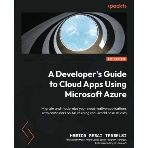 A Developer's Guide To Cloud Apps Using Microsoft Azure