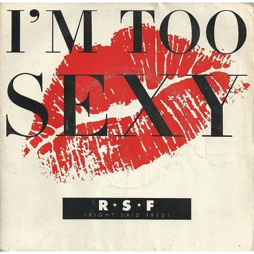 I'm Too Sexy