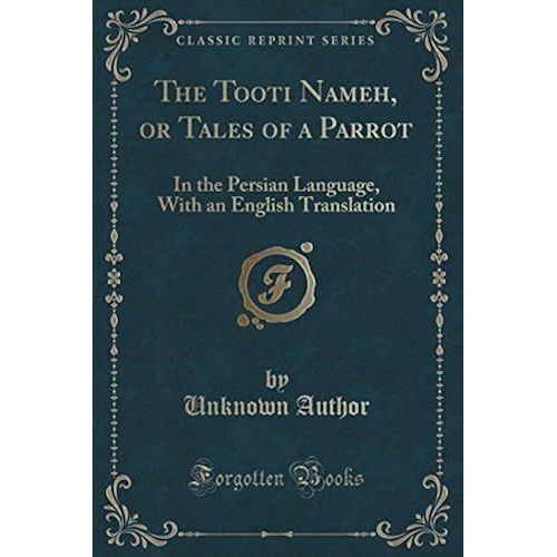 Author, U: Tooti Nameh, Or Tales Of A Parrot