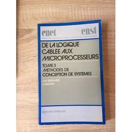 De La Logique Cablée Aux Microprocesseurs Tome 3