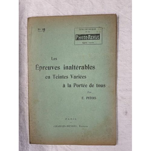 Les Épreuves Inaltérables En Teintes Variées À La Portée De Tous (Photographie)