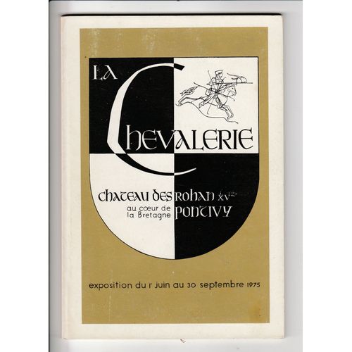 La Chevalerie Exposition Château Des Rohan Pontivy 1975 Moyen Âge Féodalité Bretagne Héraldique Chasse Châteaux