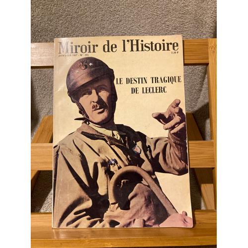Miroir De L'histoire N°205 Janvier 1967 Le Destin Tragique De Leclerc
