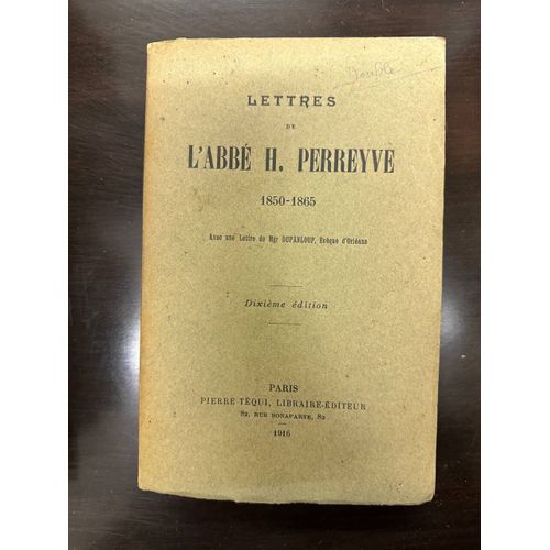 Lettres De L'abbé H. Perreyve 1850-1865 Dixième Édition