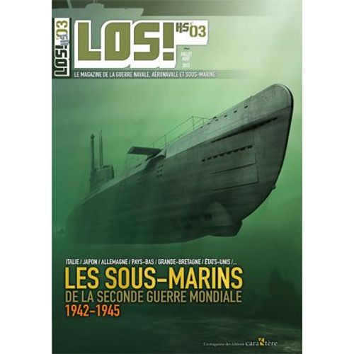 Los Hors Série 3 Les Sous Marins De La Seconde Guerre Mondiale 1942-1945