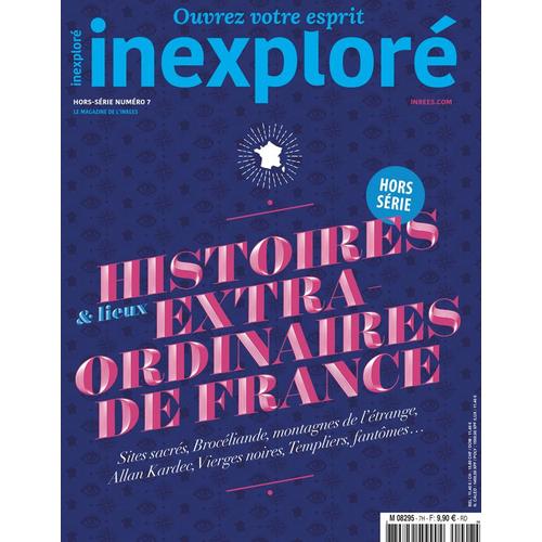 Histoires Et Lieux Extra-Ordinaires De France