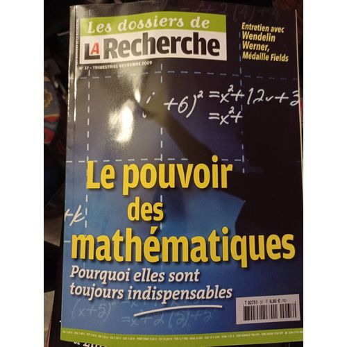 Les Dossiers De La Recherche N°37 : Le Pouvoir Des Mathématiques