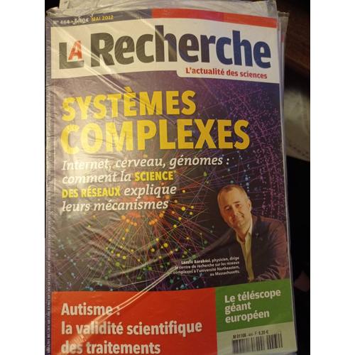 La Recherche N°464 : Systèmes Complexes