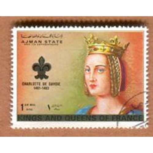 Timbre Oblitéré - " Série Kings And Queens Of France " - " Charlotte De Savoie " - Ajman - 1972