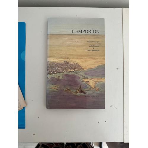 L'emporion. Textes Réunis Âr   Bresson (Alain ) Rouillard ( Pierre ), Centre Pierre Paris, 1993