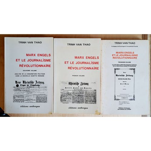 Trinh Van Thao - Marx Engels Et Le Journalisme Révolutionnaire 3 Tomes