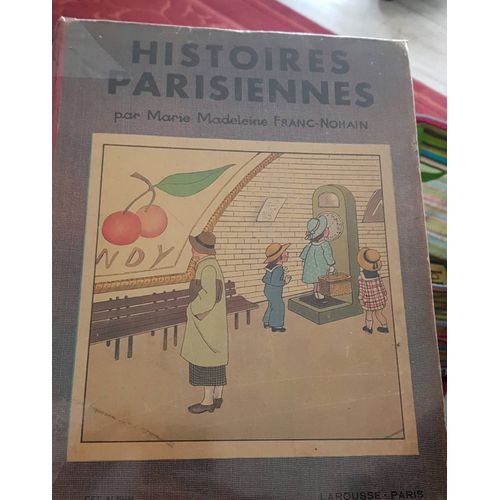 Album Pour Enfant, Enfantina. Histoires Parisiennes, 30 Gravures Dont 15 En Couleurs (Album À Colorier) Par Madeleine Franc-Nohain, Larousse, 1935. Paris, La Tour Eiffel, Le Métro, Etc. Children Book