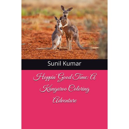 Hoppin' Good Time: A Kangaroo Coloring Adventure