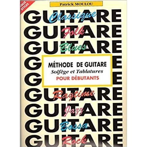 Méthode De Guitare Pour Débutants : Tous Styles