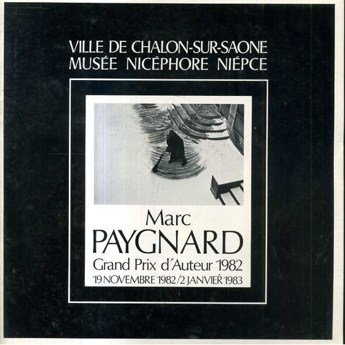Marc Paygnard Catalogue D Exposition Musee Nicephore Niepce Photographie