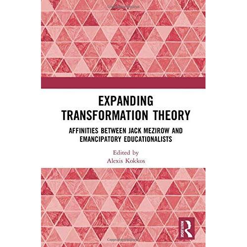 Expanding Transformation Theory : Affinities Between Jack Mezirow And Emancipatory Educationalists