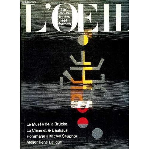 L Oeil N° 260 - Le Musée De La Brucke Par François Daulte, L Architecture Chinoise Et Le Monde Occidental Par Werner Blaser, Michel Seuphor : Un Ordre Biologique Par Sylvio Acatos, L Atelier De René(...)