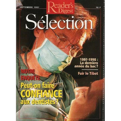 Sélection Du Réader's Digest N° 607 : 1997-1998: La Dernière Année Du Bac. Fuir Le Tibet. Notre Enquête : Peut-On Faire Confiance Aux Dentistes? Le Livre Du Mois:Né Pour Sauver Sa Soeur.