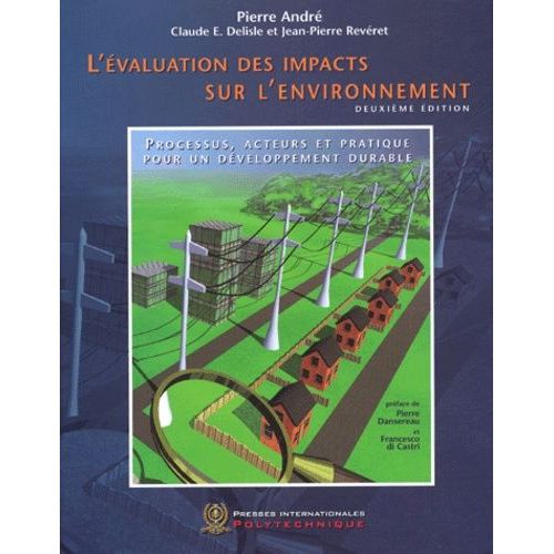 L'évaluation Des Impacts Sur L'environnement - Processus, Acteurs Et Pratique Pour Un Développement Durable