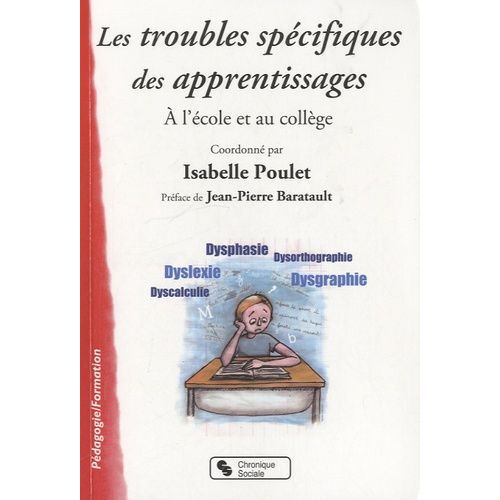 Troubles Spécifiques Des Apprentissages - A L'école Et Au Collège