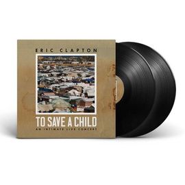 Eric Clapton - To Save A Child [Vinyl Lp]